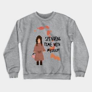 Spending time with myself Crewneck Sweatshirt